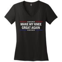 Make My Knee Great Again Funny Surgery Injury Recovery Women's V-Neck T-Shirt