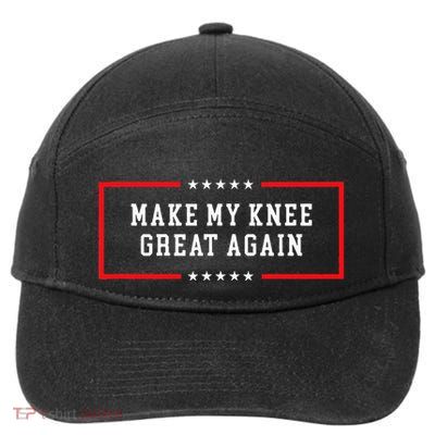 Make My Knee Great Again Funny Post Knee Surgery 7-Panel Snapback Hat
