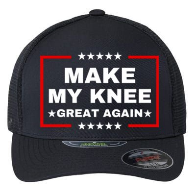 Make My Knee Great Again Funny Trump Injury Recovery Gift Flexfit Unipanel Trucker Cap