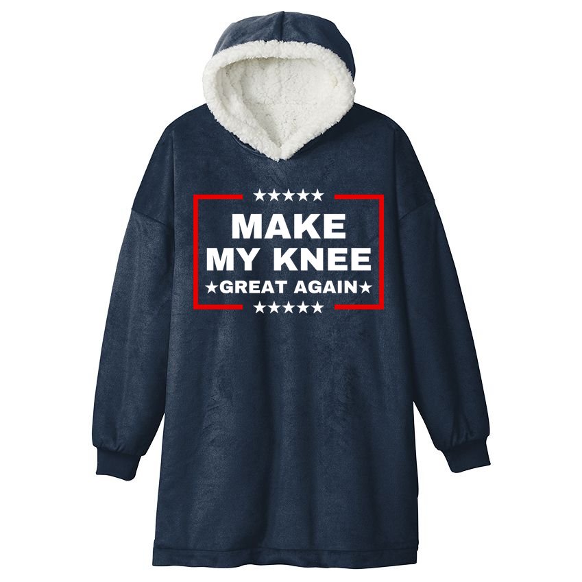 Make My Knee Great Again Funny Trump Injury Recovery Gift Hooded Wearable Blanket