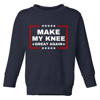 Make My Knee Great Again Funny Trump Injury Recovery Gift Toddler Sweatshirt