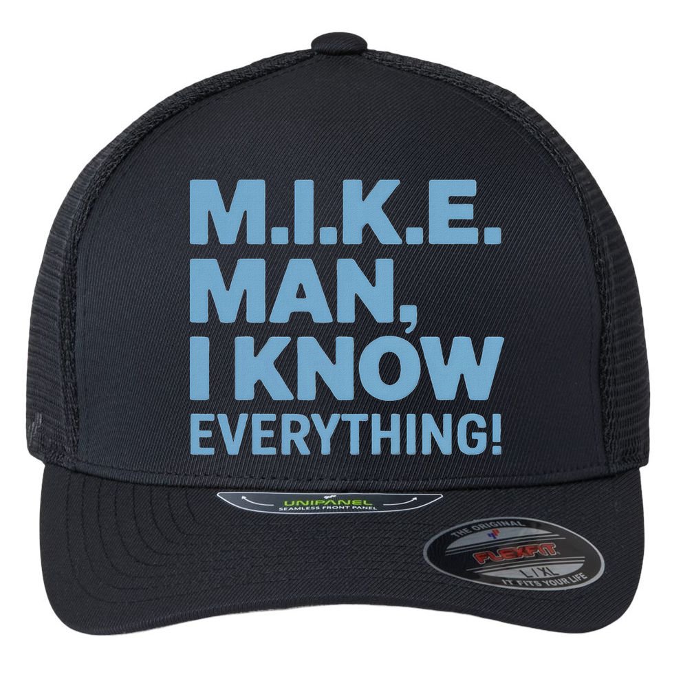 M.I.K.E. Mike Knows Everything Flexfit Unipanel Trucker Cap