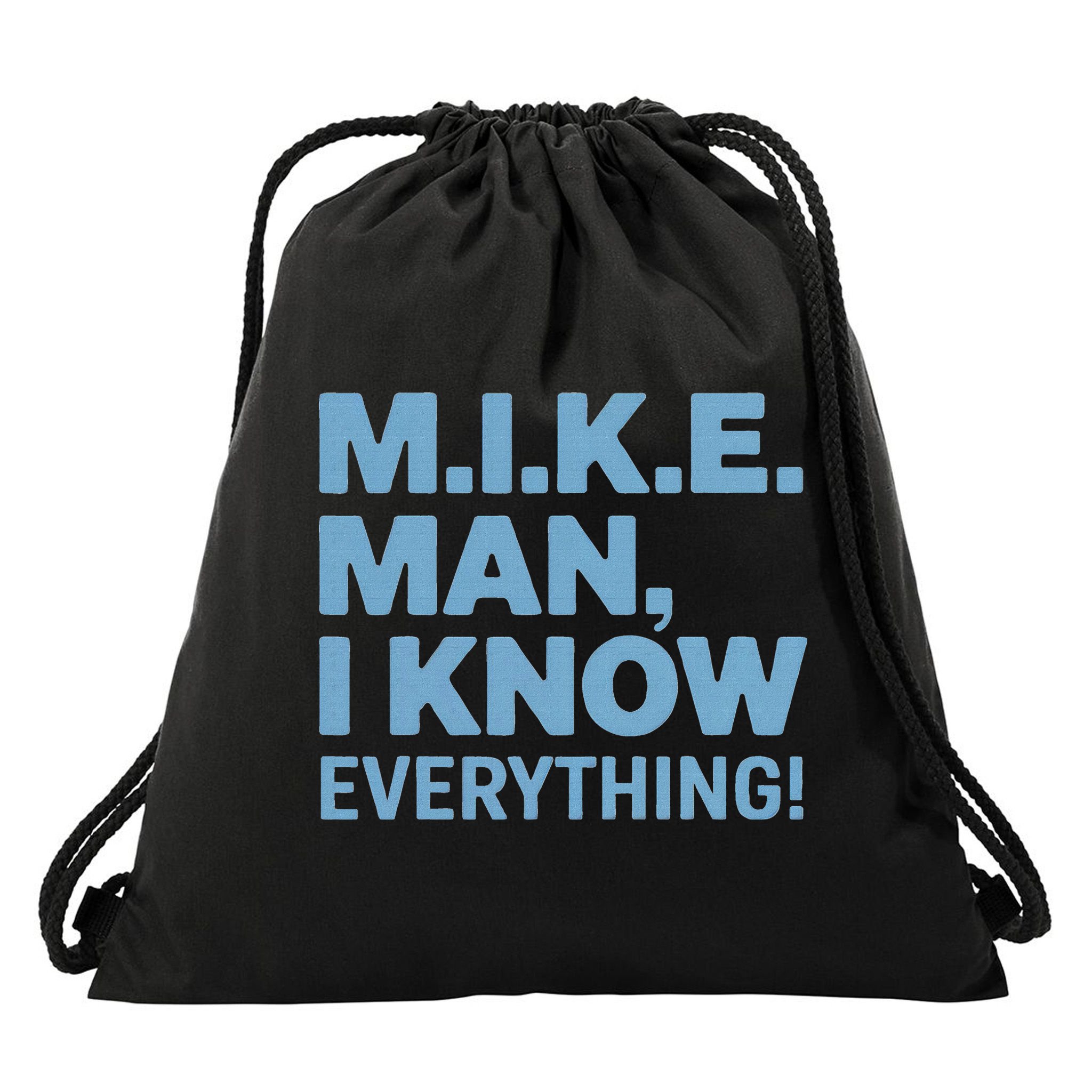 M.I.K.E. Mike Knows Everything Drawstring Bag