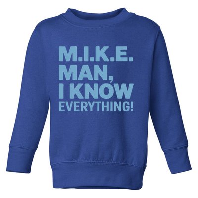 M.I.K.E. Mike Knows Everything Toddler Sweatshirt