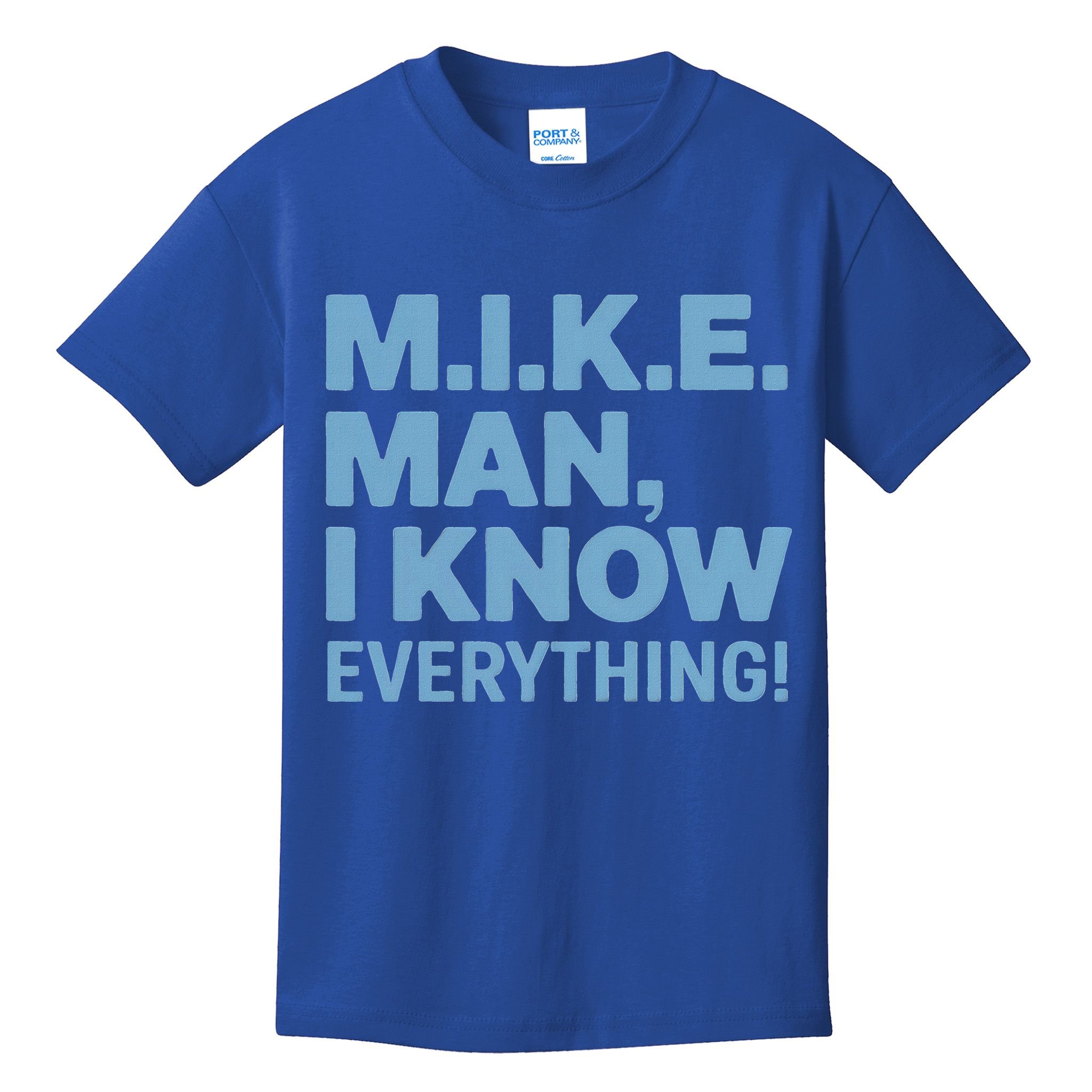 M.I.K.E. Mike Knows Everything Kids T-Shirt