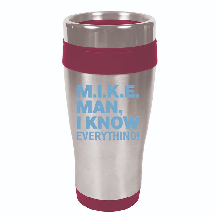 M.I.K.E. Mike Knows Everything 16oz Travel Tumbler