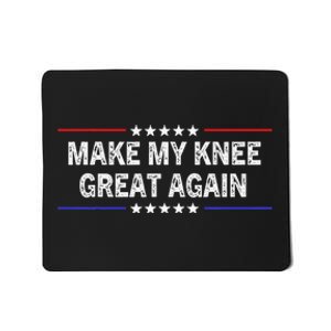 Make My Knee Great Again Funny Surgery Injury Recovery Mousepad