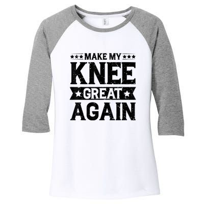 Make My Knee Great Again Women's Tri-Blend 3/4-Sleeve Raglan Shirt