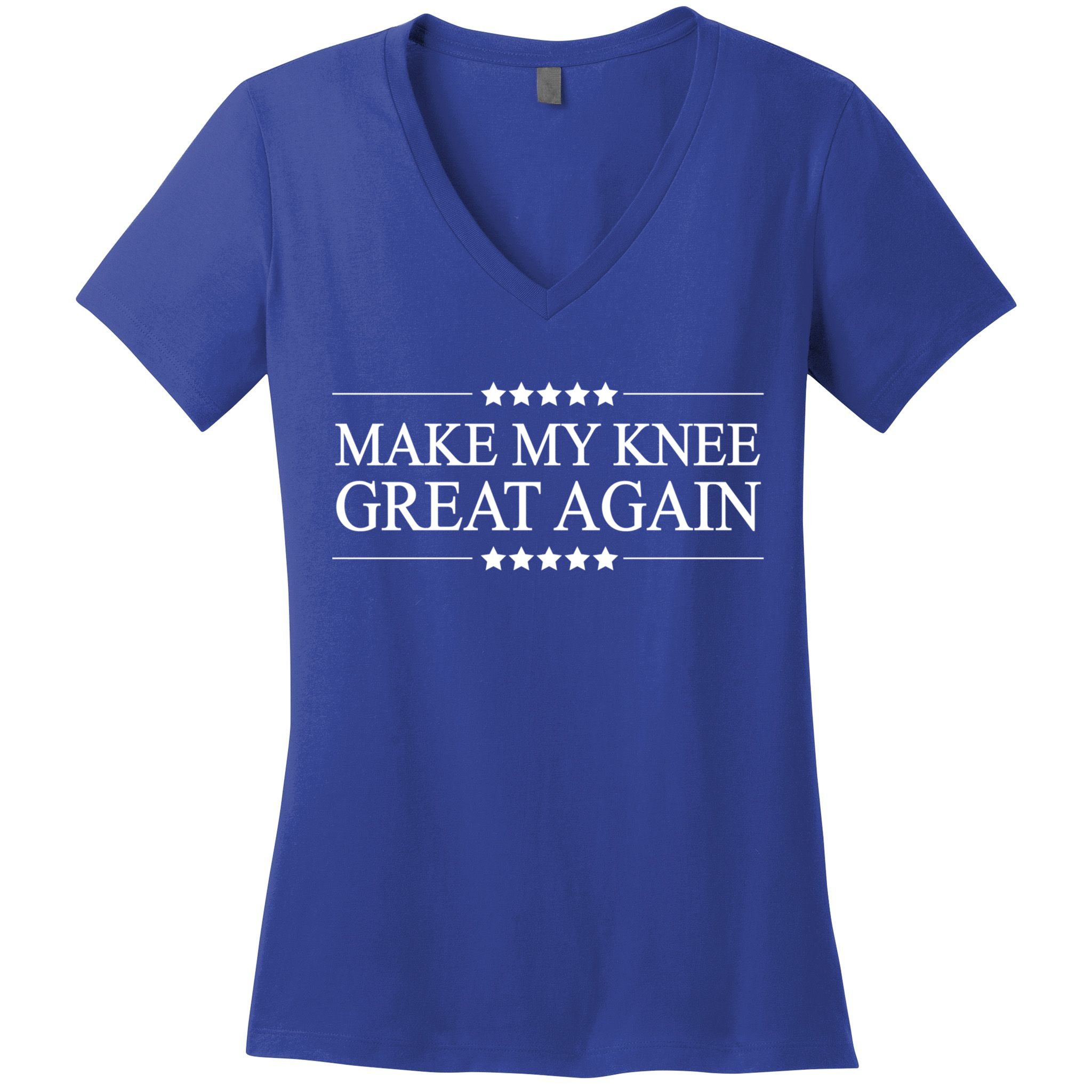 Make My Knee Great Again Funny Surgery Gift Great Gift Women's V-Neck T-Shirt