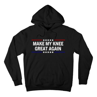 Make My Knee Great Again Hoodie