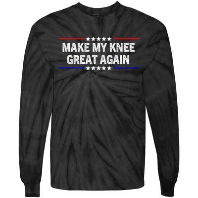 Make My Knee Great Again Tie-Dye Long Sleeve Shirt