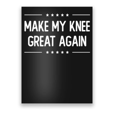 Make My Knee Great Again Poster