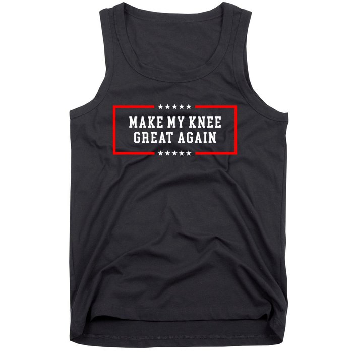 Make My Knee Great Again Tank Top