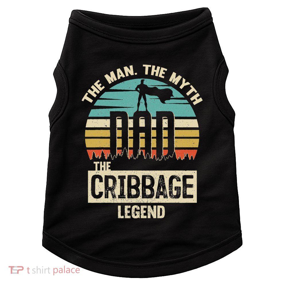 Man Myth Legend Dad Cribbage Doggie Tank