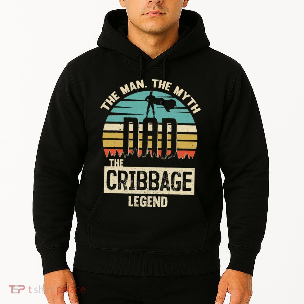 Man Myth Legend Dad Cribbage Hoodie
