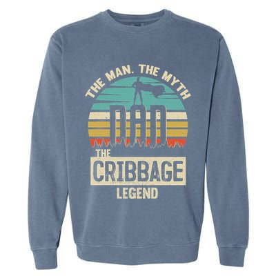 Man Myth Legend Dad Cribbage Garment-Dyed Sweatshirt