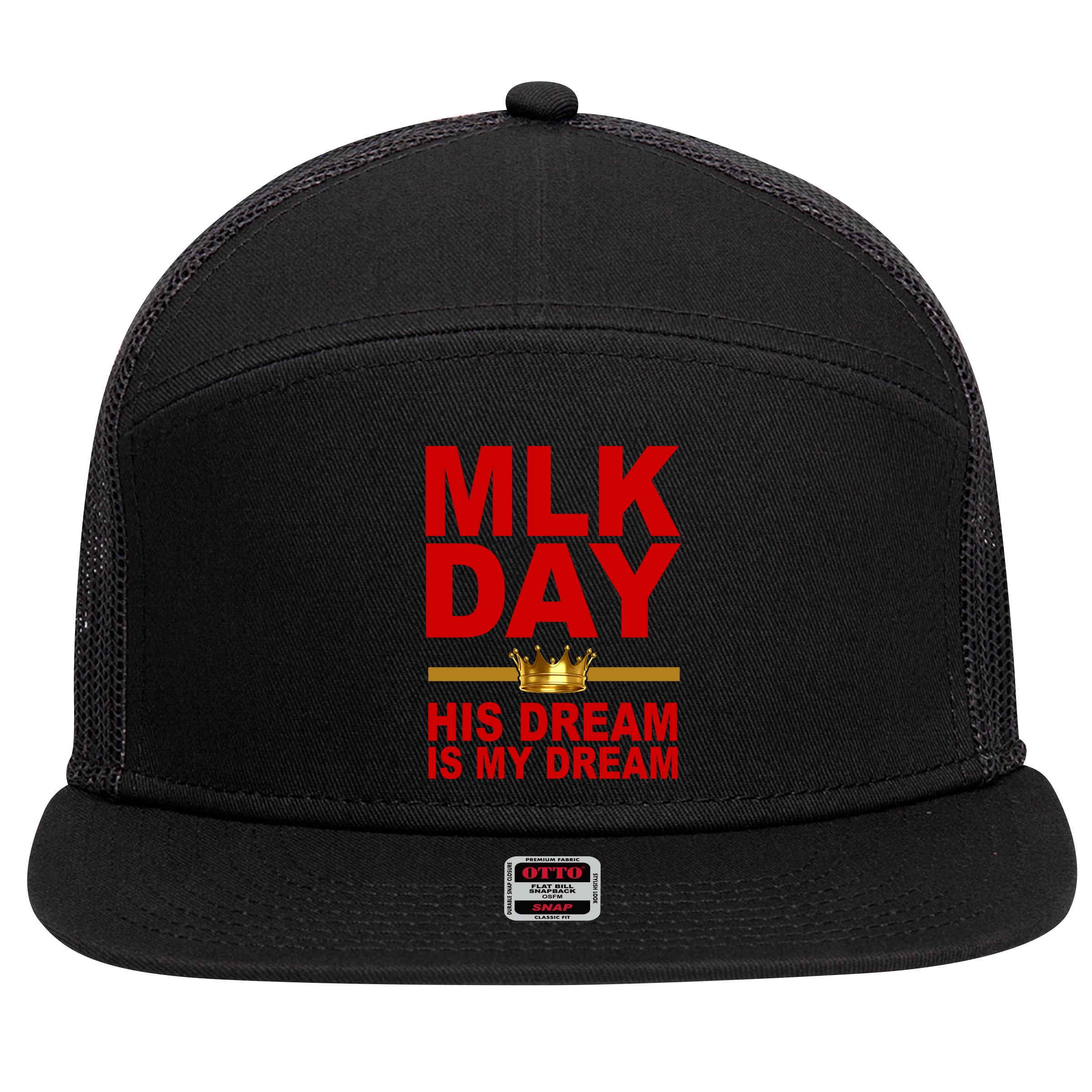 MLK Martin Luther King Jr. His Dream Is My Dream 7 Panel Mesh Trucker Snapback Hat