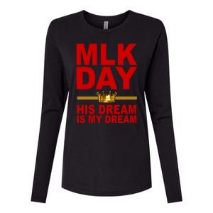 MLK Martin Luther King Jr. His Dream Is My Dream Womens Cotton Relaxed Long Sleeve T-Shirt