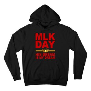 MLK Martin Luther King Jr. His Dream Is My Dream Hoodie