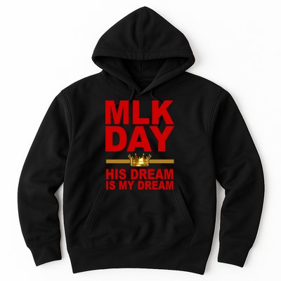 MLK Martin Luther King Jr. His Dream Is My Dream Hoodie