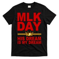 MLK Martin Luther King Jr. His Dream Is My Dream T-Shirt