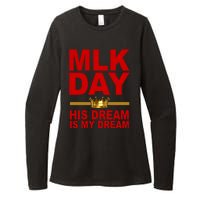 MLK Martin Luther King Jr. His Dream Is My Dream Womens CVC Long Sleeve Shirt