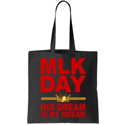 MLK Martin Luther King Jr. His Dream Is My Dream Bag