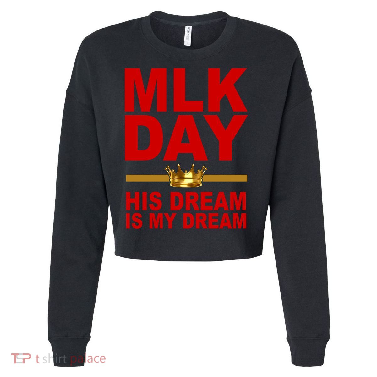 MLK Martin Luther King Jr. His Dream Is My Dream Cropped Pullover Crew