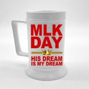 MLK Martin Luther King Jr. His Dream Is My Dream Beer Stein