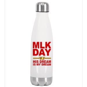 MLK Martin Luther King Jr. His Dream Is My Dream Stainless Steel Insulated Water Bottle