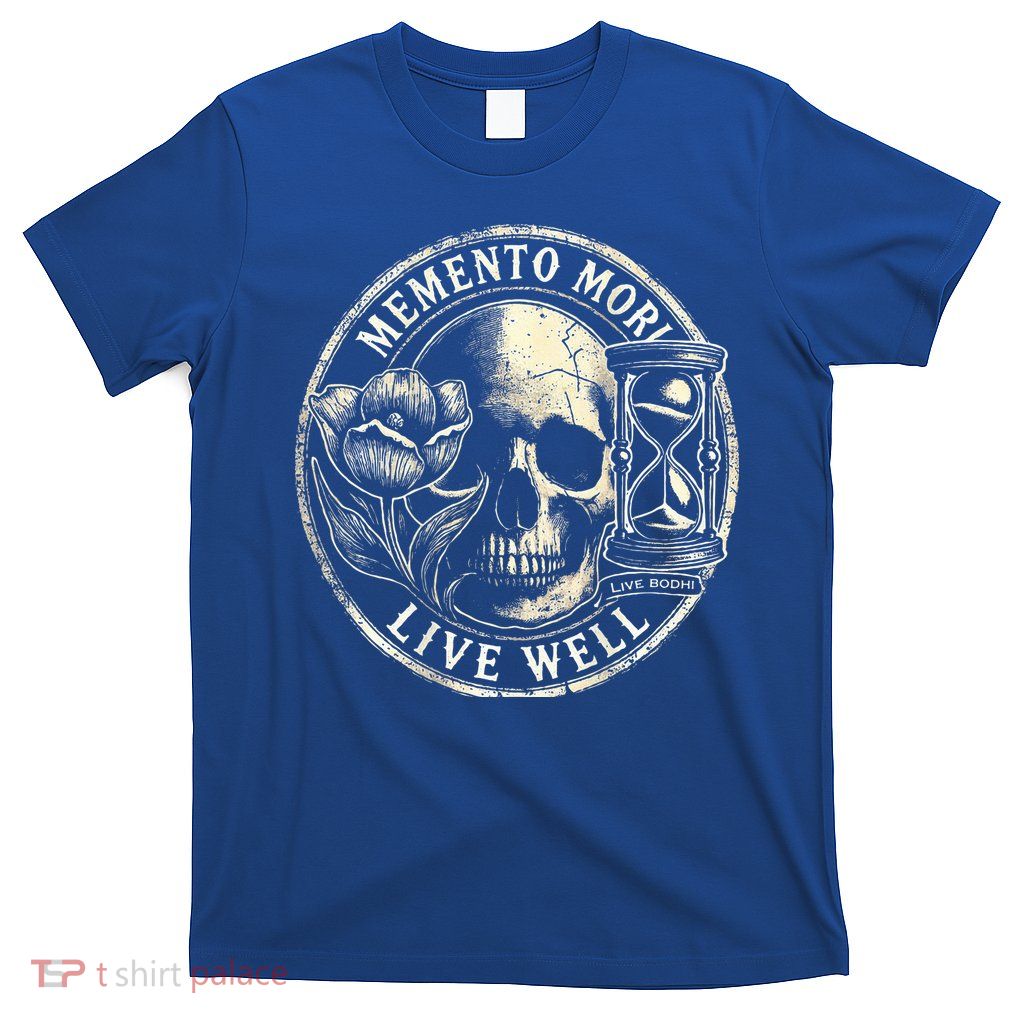 Memento Mori Live Well T-Shirt