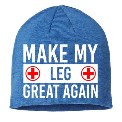 Make My Leg Great Again Broken Leg Meaningful Gift Sustainable Beanie