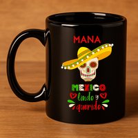 Mana mexico lindo y querido 11oz C Handle Ceramic Mug