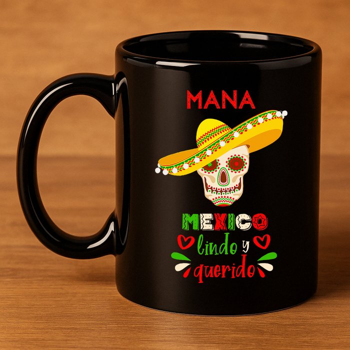 Mana mexico lindo y querido 11oz C Handle Ceramic Mug