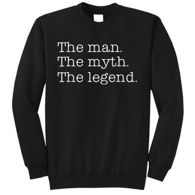 Man Myth Legend Iconic Tall Sweatshirt