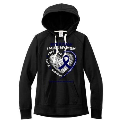 Miss My Loving Memory Mom Colon Cancer Awareness Gift Women's Fleece Hoodie