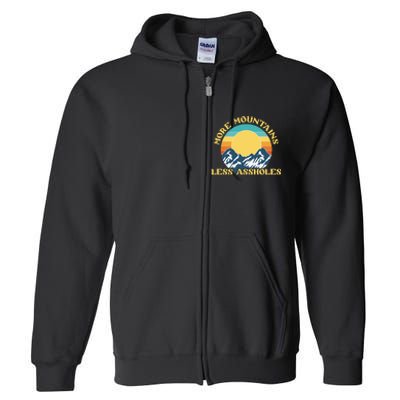 More Mountains Less Assholes Vintage Sunset Hiking Camping Full Zip Hoodie