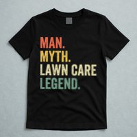 Man Myth Lawn Care Legend Funny Mowing Gardener Dad Retro T-Shirt