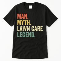 Man Myth Lawn Care Legend Funny Mowing Gardener Dad Retro Tall T-Shirt