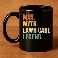 Man Myth Lawn Care Legend Funny Mowing Gardener Dad Retro 11oz C Handle Ceramic Mug