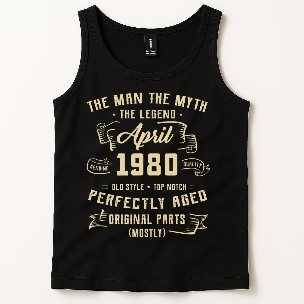 Man Myth Legend April 1980 45th Birthday 45 Years Old Gift Tank Top