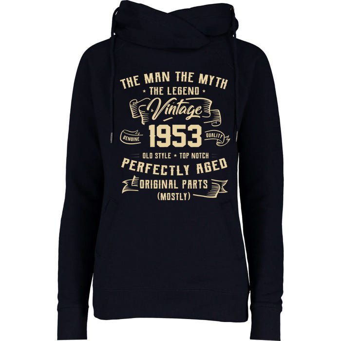 Man Myth Legend 1953 70th Birthday Tee For 70 Years Old Womens Funnel Neck Pullover Hood