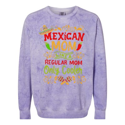 Mexican Mom Like A Regular Mom Only Cooler Definition Gift Colorblast Crewneck Sweatshirt