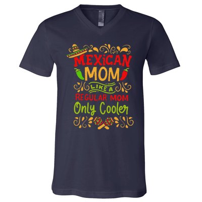 Mexican Mom Like A Regular Mom Only Cooler Definition Gift V-Neck T-Shirt