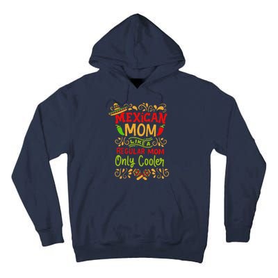 Mexican Mom Like A Regular Mom Only Cooler Definition Gift Tall Hoodie