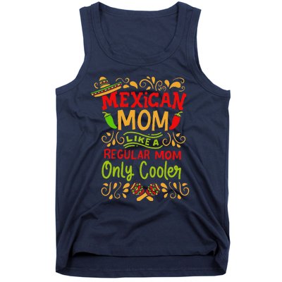 Mexican Mom Like A Regular Mom Only Cooler Definition Gift Tank Top