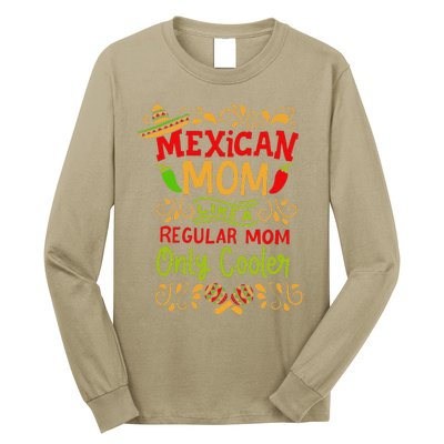 Mexican Mom Like A Regular Mom Only Cooler Definition Gift Long Sleeve Shirt