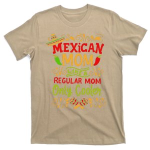 Mexican Mom Like A Regular Mom Only Cooler Definition Gift T-Shirt