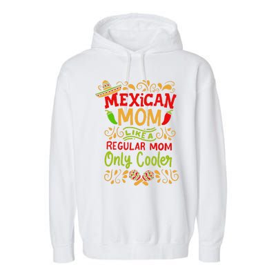 Mexican Mom Like A Regular Mom Only Cooler Definition Gift Garment-Dyed Fleece Hoodie