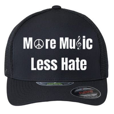 More Music Less Hate With Peace Sign And Treble Clef Symbols Flexfit Unipanel Trucker Cap